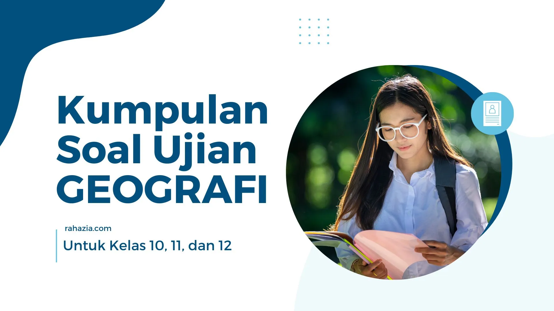 Daftar 50 Soal Geografi Kelas 10, 11, dan 12